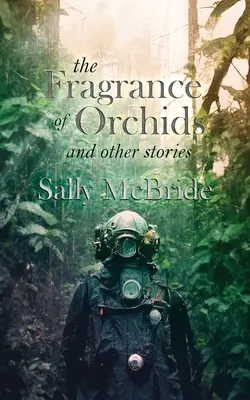 Le parfum des orchidées et autres histoires - The Fragrance of Orchids and Other Stories