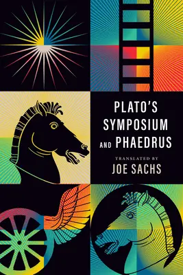 Le Symposium et le Phèdre de Platon - Plato's Symposium and Phaedrus