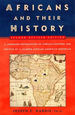 Les Africains et leur histoire : Deuxième édition révisée - Africans and Their History: Second Revised Edition