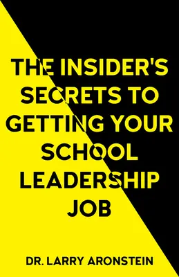 Les secrets des initiés pour décrocher un poste de direction d'établissement scolaire - The Insider's Secrets to Getting Your School Leadership Job