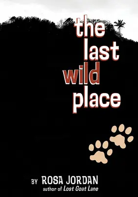 Le dernier endroit sauvage - The Last Wild Place