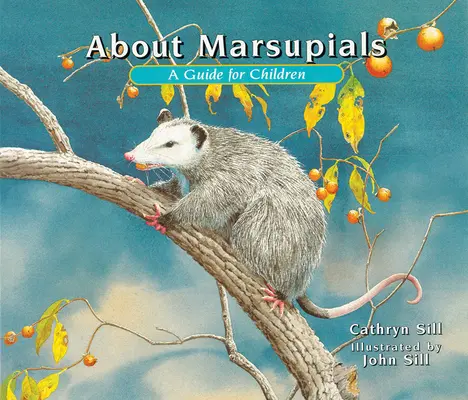 Les Marsupiaux : Un guide pour les enfants - About Marsupials: A Guide for Children