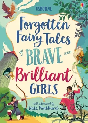 Contes de fées oubliés de jeunes filles courageuses et brillantes - Forgotten Fairy Tales of Brave and Brilliant Girls