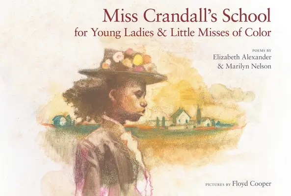 L'école de Miss Crandall pour les jeunes filles et les petites filles de couleur - Miss Crandall's School for Young Ladies & Little Misses of Color