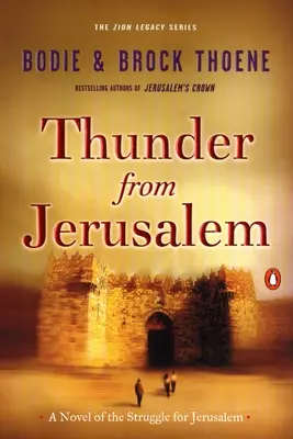 Le tonnerre de Jérusalem : Un roman sur la lutte pour Jérusalem - Thunder from Jerusalem: A Novel of the Struggle for Jerusalem