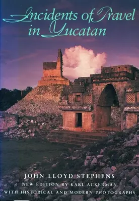 Incidents de voyage au Yucatan - Incidents of Travel in Yucatan