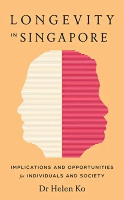 La longévité à Singapour - Implications et opportunités - Longevity in Singapore - Implications and Opportunities