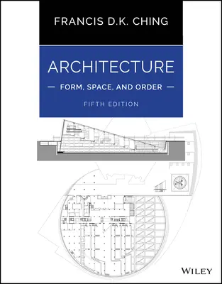 L'architecture : Forme, espace et ordre - Architecture: Form, Space, and Order