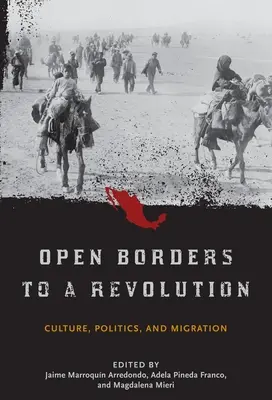 Ouvrir les frontières à une révolution : Culture, politique et migration - Open Borders to a Revolution: Culture, Politics, and Migration