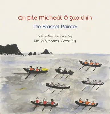 Un dossier (le poète) : Mchel Gaoithn, le peintre de Blasket - An File (the Poet): Mchel  Gaoithn, the Blasket Painter