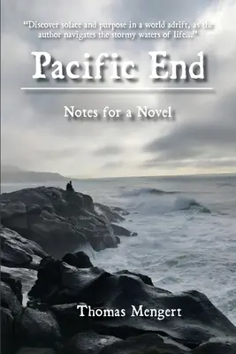 Pacific End : Notes pour un roman - Pacific End: Notes for a Novel