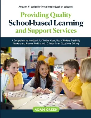 Fournir des services d'apprentissage et de soutien de qualité en milieu scolaire - Providing Quality School-Based Learning and Support Services