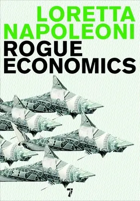 L'économie sauvage - Rogue Economics