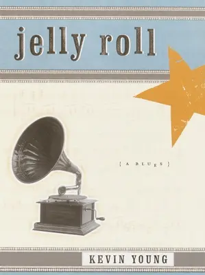 Jelly Roll : Un blues - Jelly Roll: A Blues