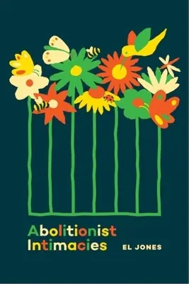 Intimités abolitionnistes - Abolitionist Intimacies