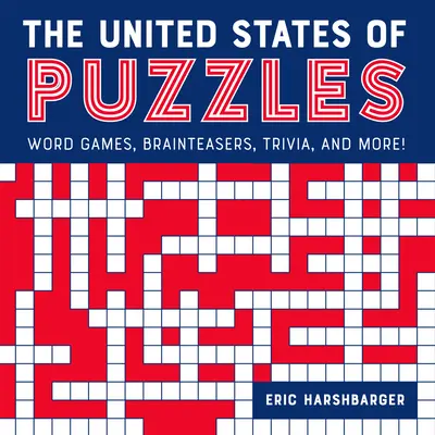 Les États-Unis des Puzzles : Jeux de mots, casse-tête, devinettes et plus encore ! - The United States of Puzzles: Word Games, Brainteasers, Trivia, and More!