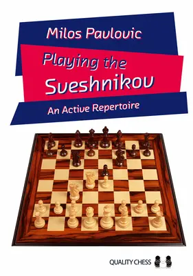 Jouer la Sveshnikov - Un répertoire actif - Playing the Sveshnikov - An Active Repertoire