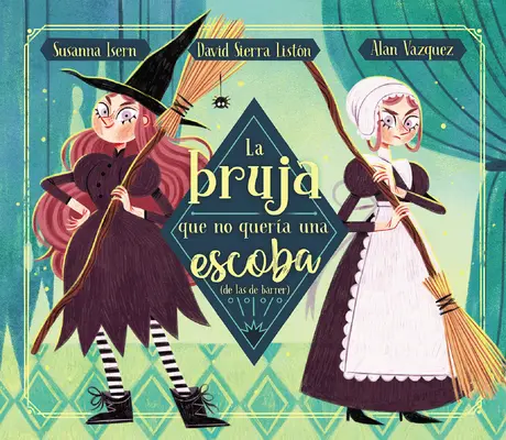 La Bruja Que No Quera Una Escoba (de Las de Barrer) / La sorcière qui ne voulait pas d'un balai (pas du genre à balayer) - La Bruja Que No Quera Una Escoba (de Las de Barrer) / The Witch Who Did Not WAN T a Broom, (Not the Sweeping Kind)