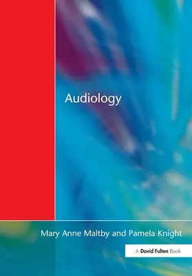 Audiologie : Une introduction pour les enseignants et autres professionnels - Audiology: An Introduction for Teachers & Other Professionals