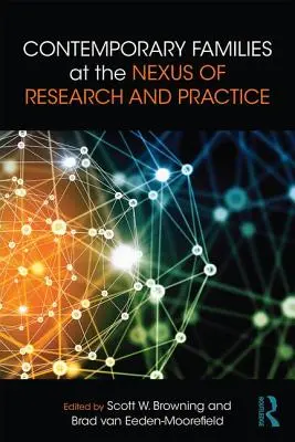 Les familles contemporaines au carrefour de la recherche et de la pratique - Contemporary Families at the Nexus of Research and Practice