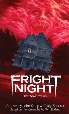 Fright Night : La Novelisation - Fright Night: The Novelization