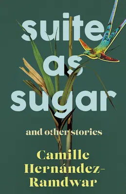 La suite comme le sucre : Et autres histoires - Suite as Sugar: And Other Stories