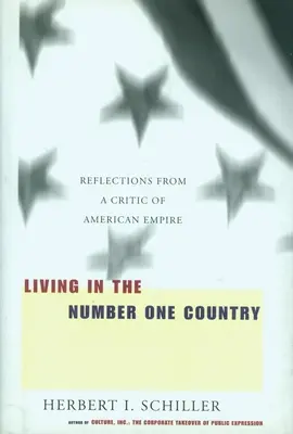 Vivre dans le pays numéro un : Réflexions d'un critique de l'empire américain - Living in the Number One Country: Reflections from a Critic of American Empire