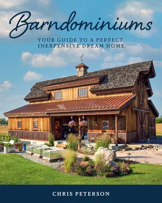 Barndominiums : Votre guide pour une maison de rêve parfaite et bon marché - Barndominiums: Your Guide to a Perfect, Inexpensive Dream Home