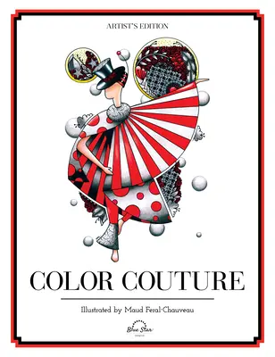 Color Couture : Un livre de coloriage pour adultes contre le stress - Color Couture: A Stress Relieving Adult Coloring Book