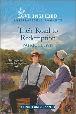 Leur chemin vers la rédemption : Un roman d'inspiration édifiant - Their Road to Redemption: An Uplifting Inspirational Romance