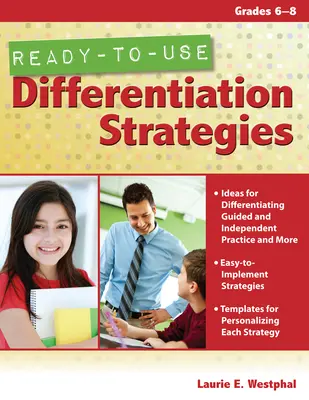 Stratégies de différenciation prêtes à l'emploi : 6e à 8e année - Ready-To-Use Differentiation Strategies: Grades 6-8