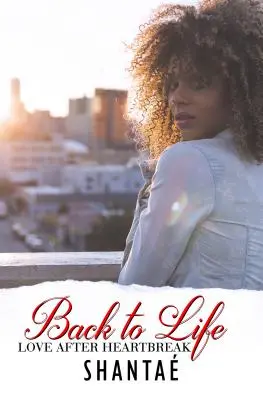 Back To Life - L'amour après le chagrin - Back To Life - Love After Heartbreak