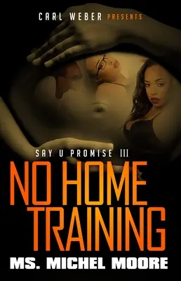 Pas de formation à domicile - Say U Promise III - No Home Training - Say U Promise III