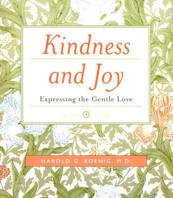 Gentillesse et joie : Exprimer l'amour doux - Kindness and Joy: Expressing the Gentle Love