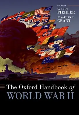 The Oxford Handbook of World War II (en anglais) - The Oxford Handbook of World War II