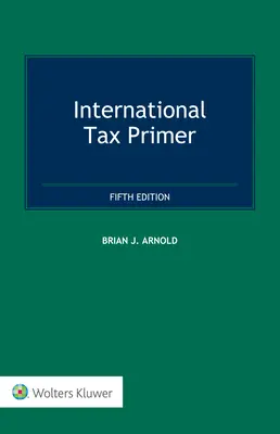 L'abc de la fiscalité internationale - International Tax Primer