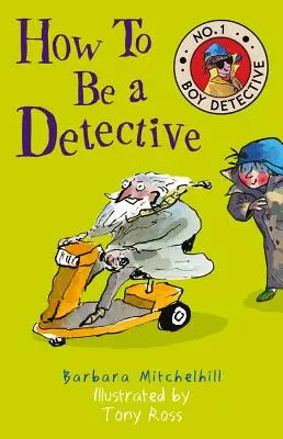 Comment devenir détective : Garçon détective n° 1 - How to Be a Detective: No. 1 Boy Detective