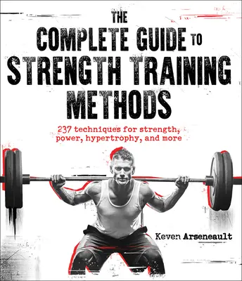 Le guide complet des méthodes d'entraînement musculaire - The Complete Guide to Strength Training Methods