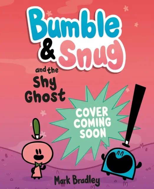 Bumble et Snug et le fantôme timide - Livre 3 - Bumble and Snug and the Shy Ghost - Book 3