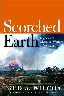 Terre brûlée : L'héritage de la guerre chimique au Vietnam - Scorched Earth: Legacies of Chemical Warfare in Vietnam