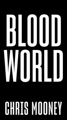 Le monde du sang - Blood World