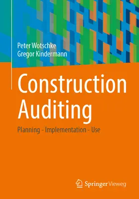 Audit de construction : Planification - Mise en œuvre - Utilisation - Construction Auditing: Planning - Implementation - Use