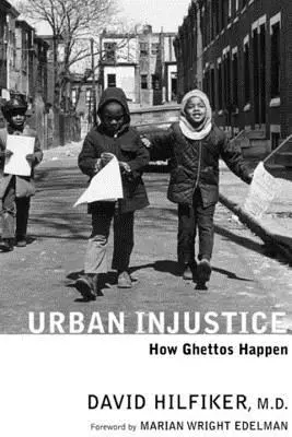 L'injustice urbaine : Comment naissent les ghettos - Urban Injustice: How Ghettos Happen