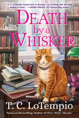 La mort par un museau - Un mystère de sauvetage de chat - Death By A Whisker - A Cat Rescue Mystery