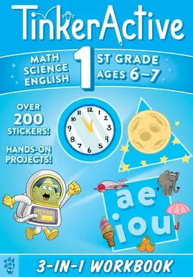 Cahier d'exercices 3-en-1 Tinkeractive 1st Grade : Mathématiques, sciences, anglais - Tinkeractive 1st Grade 3-In-1 Workbook: Math, Science, English Language Arts