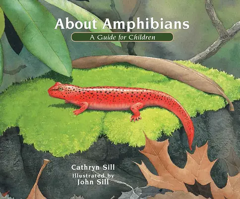 Les amphibiens : Guide pour les enfants - About Amphibians: A Guide for Children