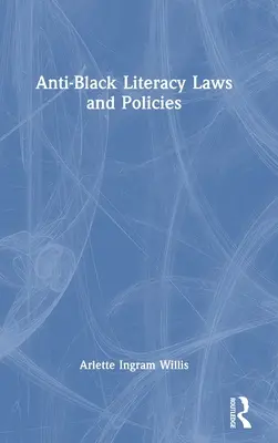 Lois et politiques contre l'analphabétisme des Noirs - Anti-Black Literacy Laws and Policies