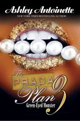 Le Plan Prada 3: : Monstre aux yeux verts - The Prada Plan 3:: Green-Eyed Monster