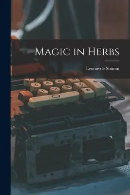 La magie des herbes - Magic in Herbs