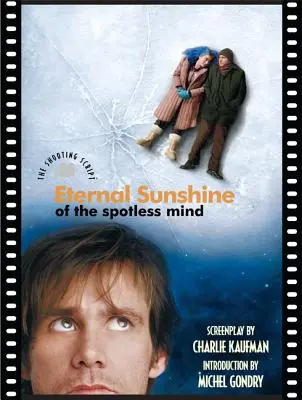 Eternal Sunshine of the Spotless Mind (Le soleil éternel de l'esprit sans tache) - Eternal Sunshine of the Spotless Mind